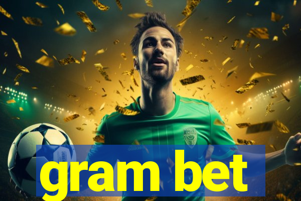 gram bet